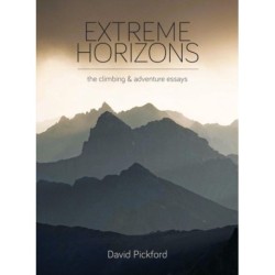 Extreme Horizons: The Climbing and Adventure Essays