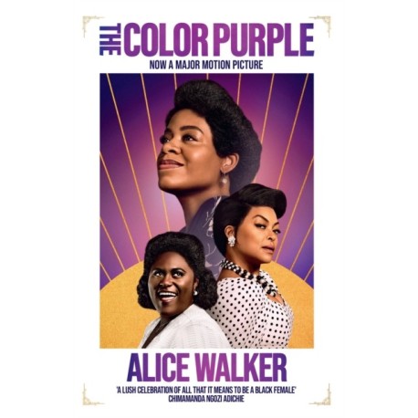 The Color Purple: The modern classic, now a major motion picture produced by Oprah Winfrey and Steven Spielberg