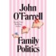 Family Politics: A razor sharp satire from the bestselling author of May Contain Nuts