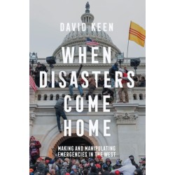 When Disasters Come Home: Making and Manipulating Emergencies In The West