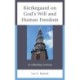 Kierkegaard on God’s Will and Human Freedom: An Upbuilding Antinomy