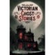 Victorian Ghost Stories