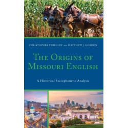 The Origins of Missouri English: A Historical Sociophonetic Analysis