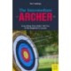 The Intermediate Archer: Everything They Didn't Tell You in the Beginner's Course