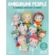 Amigurumi People: 16 Wonderful Characters to Crochet