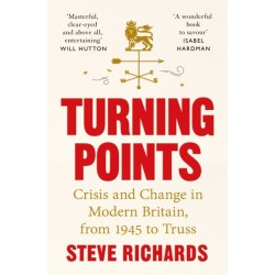 Turning Points: Crisis and Change in Modern Britain