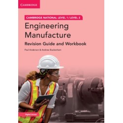 Cambridge National in Engineering Manufacture Revision Guide and Workbook with Digital Access (2 Years): Level 1/Level 2
