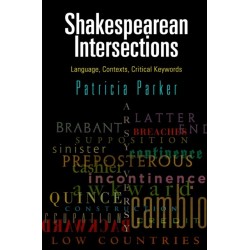 Shakespearean Intersections: Language, Contexts, Critical Keywords