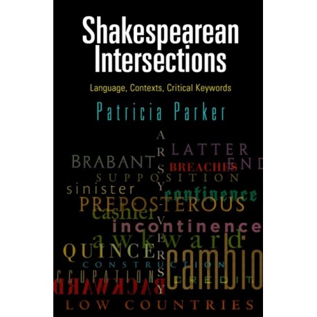 Shakespearean Intersections: Language, Contexts, Critical Keywords