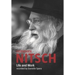 Hermann Nitsch: Life and Work: Recorded by Danielle Spera