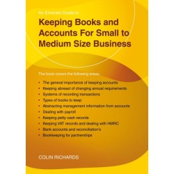 Keeping Books and Accounts for Small to Medium Size Business: Revised Edition 2023