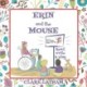 Erin and the Mouse: Read, write and play