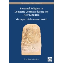 Personal Religion in Domestic Contexts during the New Kingdom: The Impact of the Amarna Period