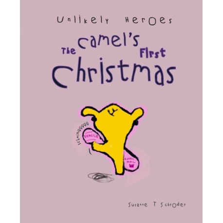 Unlikely Heroes: The Camel's First Christmas