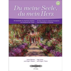 Du meine Seele, du mein Herz (My Heart, My Soul) (High Voice): 50 Sololieder fur feierliche Anlasse von Hochzeit bis Trauer