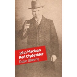 John Maclean: Red Clydesider
