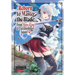 Reborn to Master the Blade: From Hero-King to Extraordinary Squire, Vol. 1 (manga)