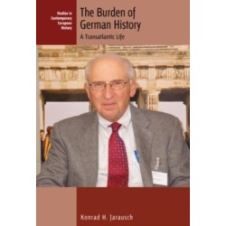 The Burden of German History: A Transatlantic Life
