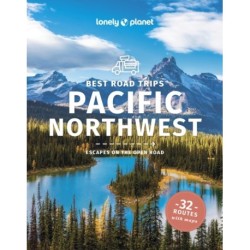 Lonely Planet Best Road Trips Pacific Northwest