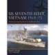 US Seventh Fleet, Vietnam 1964–75: American naval power in Southeast Asia