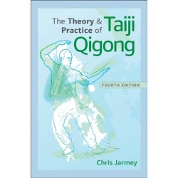 The Theory and Practice of Taiji Qigong