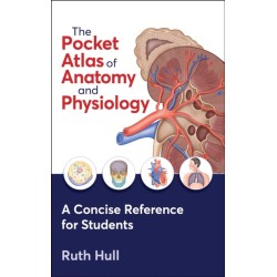The Pocket Atlas of Anatomy and Physiology