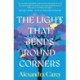 The Light That Bends Round Corners