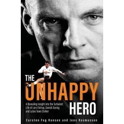 The Unhappy Hero: A Revealing Insight into the Turbulent Life of Lars Elstrup, Danish Darling and Luton Town Saviour