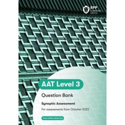 AAT - Advanced Diploma in Accounting Synoptic Question Bank: Question Bank