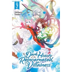 The Dark History of the Reincarnated Villainess, Vol. 9