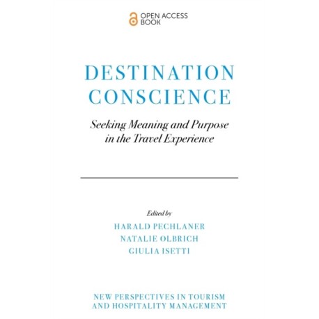 Destination Conscience: Seeking Meaning and Purpose in the Travel Experience