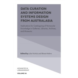 Data Curation and Information Systems Design from Australasia: Implications for Cataloguing of Vernacular Knowledge in Galleries, Libraries, Archives, and Museums