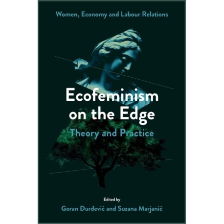 Ecofeminism on the Edge: Theory and Practice