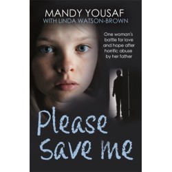 Please Save Me: One woman's battle for love and hope