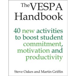 The VESPA Handbook: 40 new activities to boost student commitment, motivation and productivity