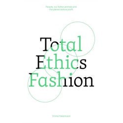 Total Ethics Fashion: People, our fellow animals and the planet before profit