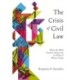 The Crisis of Civil Law: What the Bible Teaches about Law and What It Means Today