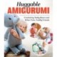 Huggable Amigurumi: Crocheting Teddy Bears and Other Cute, Cuddly Friends