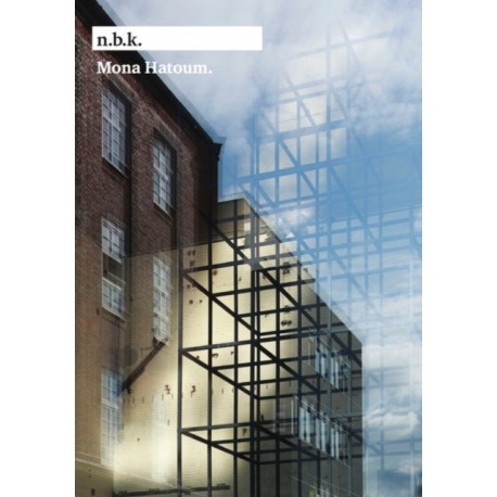 Mona Hatoum: n.b.k.