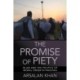 The Promise of Piety: Islam and the Politics of Moral Order in Pakistan