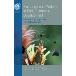 Exchange and Markets in Early Economic Development: Informal Economy in the Three New Guineas