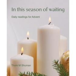 In This Season of Waiting: Daily readings for Advent