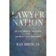 Lawyer Nation: The Past, Present, and Future of the American Legal Profession