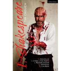 I, Shakespeare: I, Malvolio- I, Cinna (the poet)- I, Peaseblossom- I, Banquo- I, Caliban