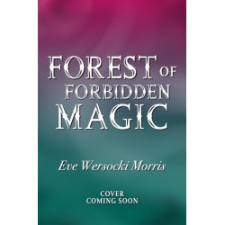 The Forest of Forbidden Magic: A spooky supernatural spine-tingling mystery of dark magic