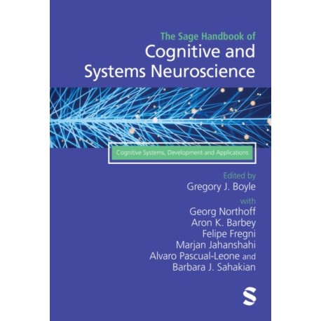 The Sage Handbook of Cognitive and Systems Neuroscience: Cognitive Systems, Development and Applications