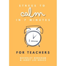 Stress to Calm in 7 Minutes for Teachers
