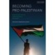 Becoming Pro-Palestinian: Testimonies from the Global Solidarity Movement