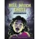 The Deadly Bell Witch Ghost: A Ghostly Graphic