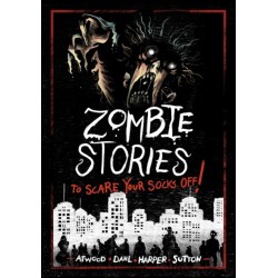 Zombie Stories to Scare Your Socks Off!